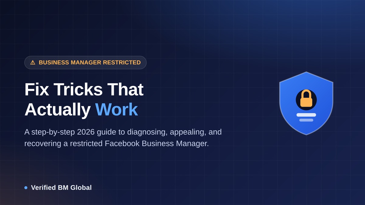 Facebook Business Manager Restricted? Fix Tricks That Actually Work (2026 Guide)